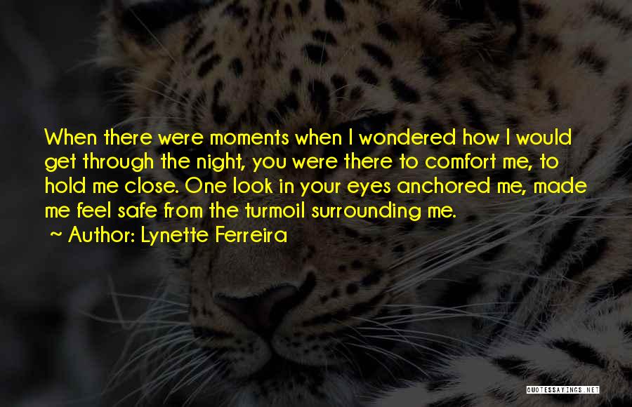 When You Hold Me Close Quotes By Lynette Ferreira