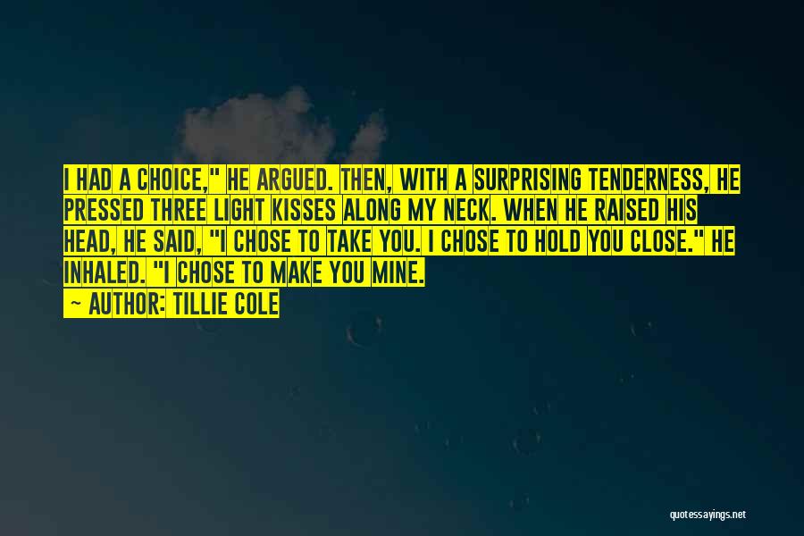 When You Hold Me Close Quotes By Tillie Cole