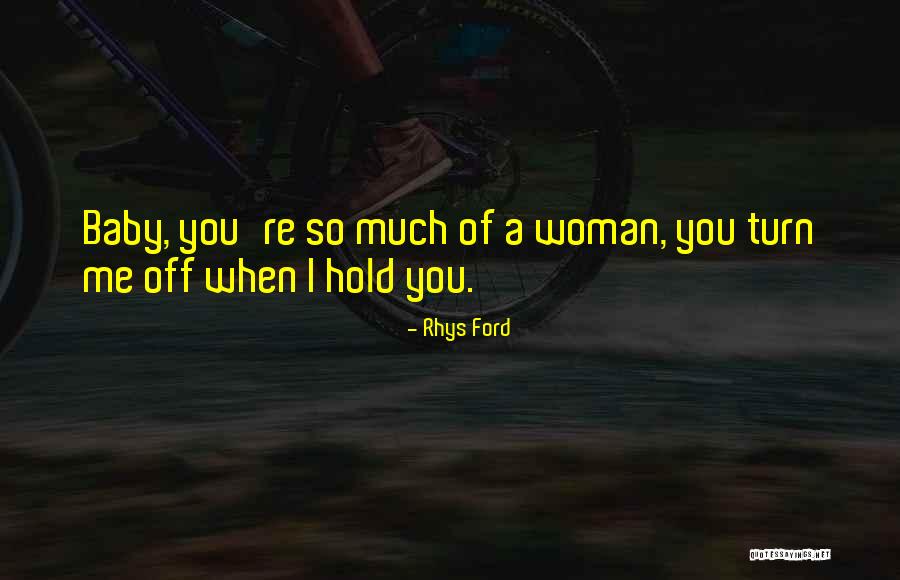 When You Hold Me Quotes By Rhys Ford When You Hold Me Quotes By Rhys Ford