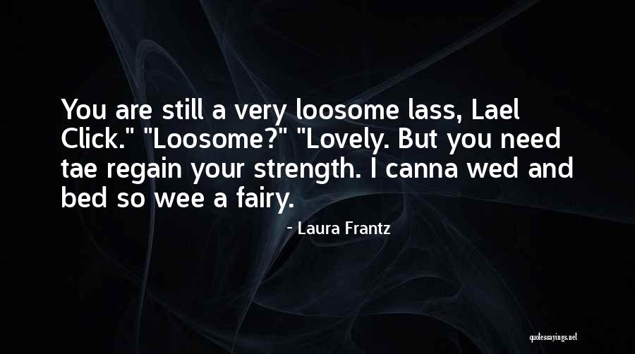When You Just Click With Someone Quotes By Laura Frantz When You Just Click With Someone Quotes By Laura Frantz