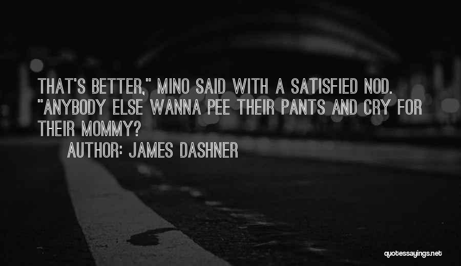 When You Just Wanna Cry Quotes By James Dashner