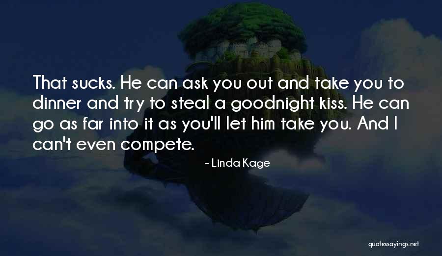 When You Kiss Me Goodnight Quotes By Linda Kage When You Kiss Me Goodnight Quotes By Linda Kage