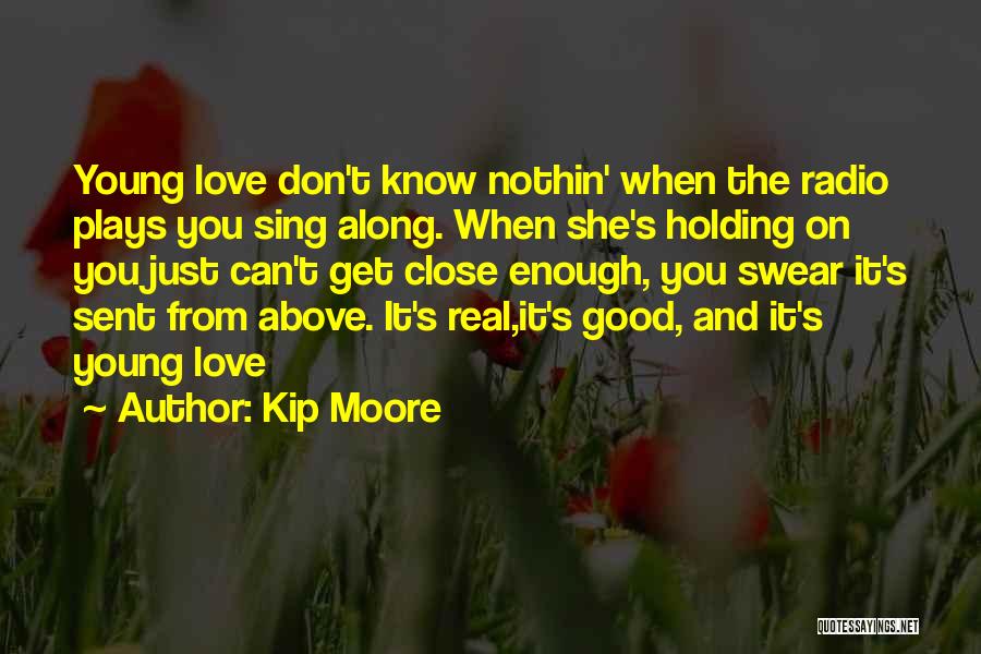 When You Know It's Enough Quotes By Kip Moore
