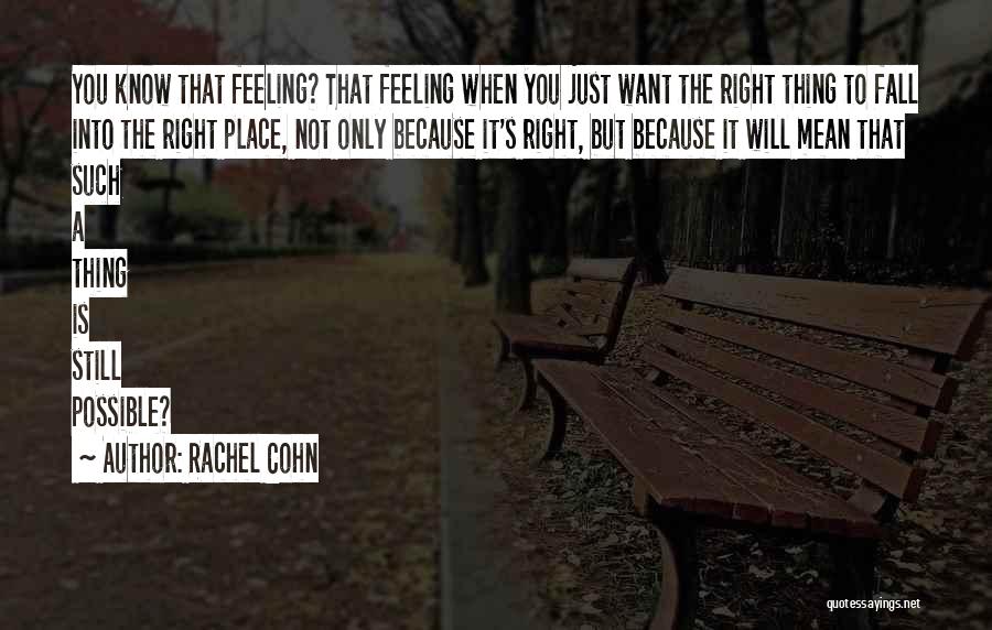When You Know It's Not Right Quotes By Rachel Cohn