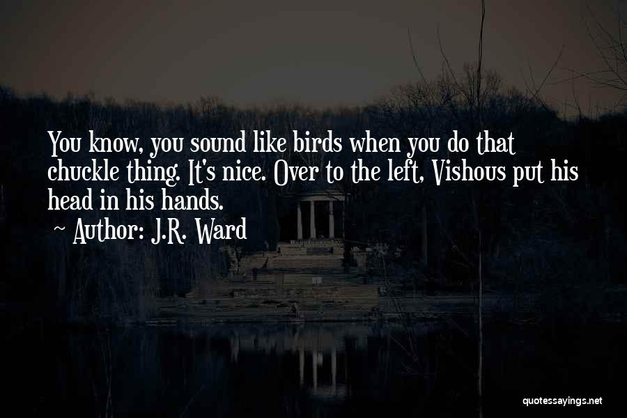 When You Know It's Over Quotes By J.R. Ward