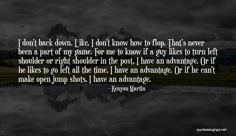 When You Know It's The Right Guy Quotes By Kenyon Martin