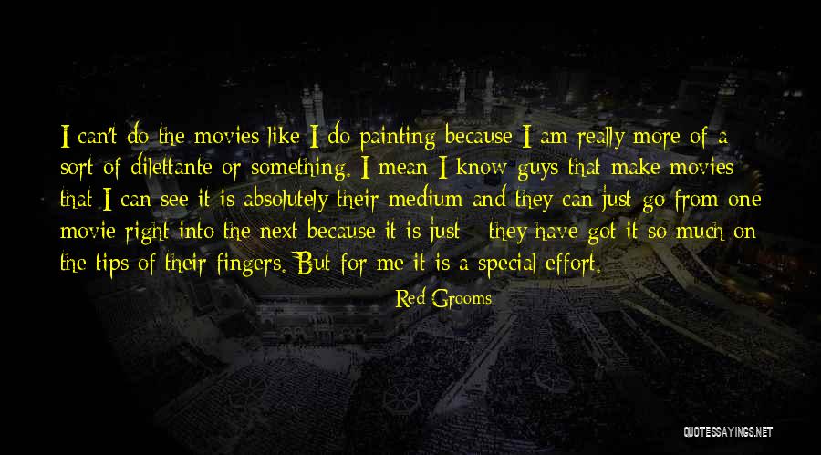 When You Know It's The Right Guy Quotes By Red Grooms When You Know It's The Right Guy Quotes By Red Grooms