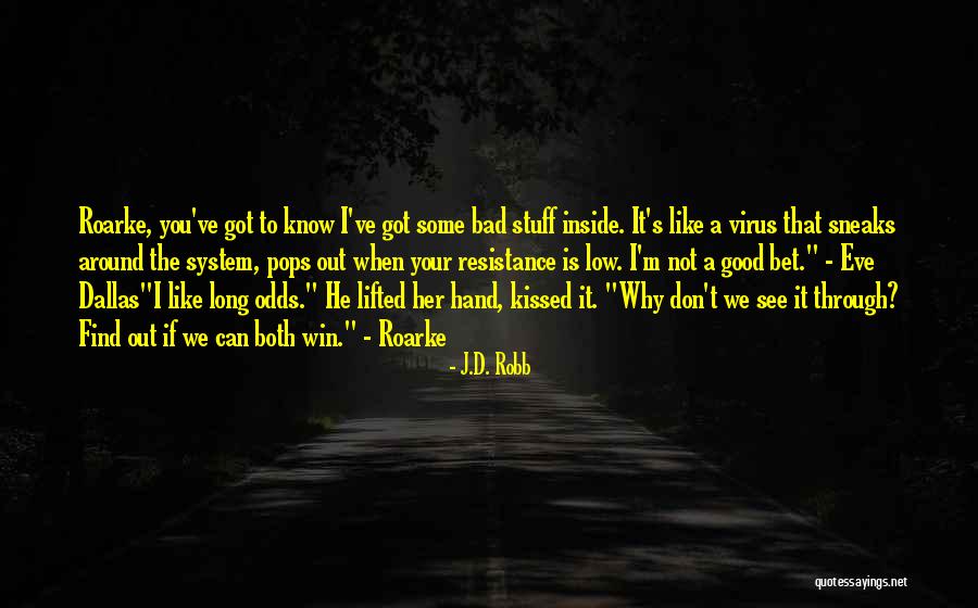 When You Know Your Why Quotes By J.D. Robb When You Know Your Why Quotes By J.D. Robb