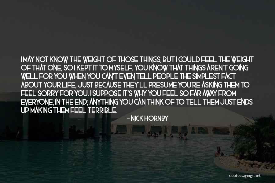 When You Know Your Why Quotes By Nick Hornby When You Know Your Why Quotes By Nick Hornby
