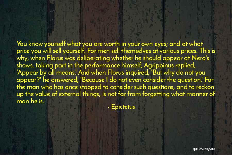 When You Know Your Worth Quotes By Epictetus When You Know Your Worth Quotes By Epictetus