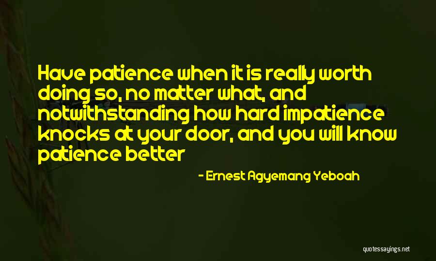 When You Know Your Worth Quotes By Ernest Agyemang Yeboah When You Know Your Worth Quotes By Ernest Agyemang Yeboah