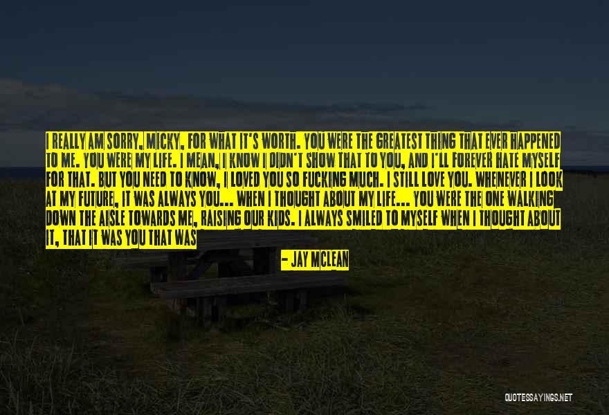 When You Know Your Worth Quotes By Jay McLean When You Know Your Worth Quotes By Jay McLean