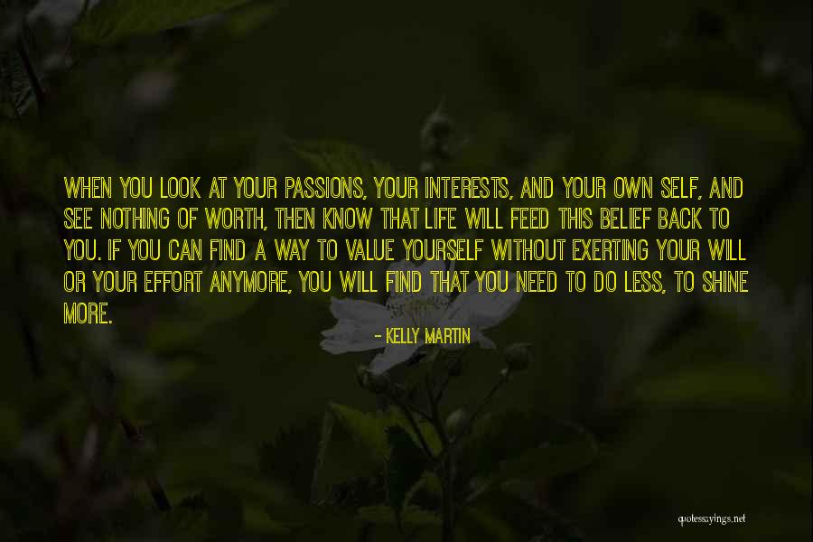When You Know Your Worth Quotes By Kelly Martin When You Know Your Worth Quotes By Kelly Martin
