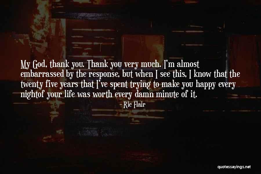 When You Know Your Worth Quotes By Ric Flair When You Know Your Worth Quotes By Ric Flair