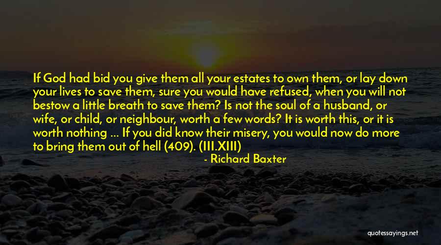 When You Know Your Worth Quotes By Richard Baxter When You Know Your Worth Quotes By Richard Baxter
