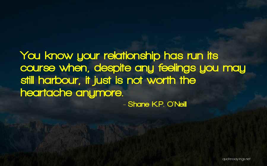 When You Know Your Worth Quotes By Shane K.P. O'Neill When You Know Your Worth Quotes By Shane K.P. O'Neill