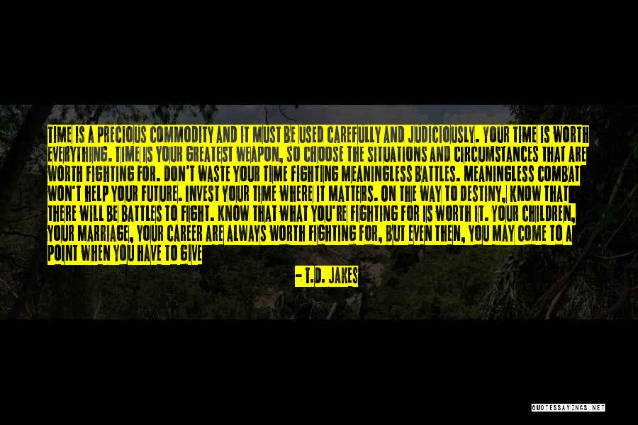 When You Know Your Worth Quotes By T.D. Jakes When You Know Your Worth Quotes By T.D. Jakes