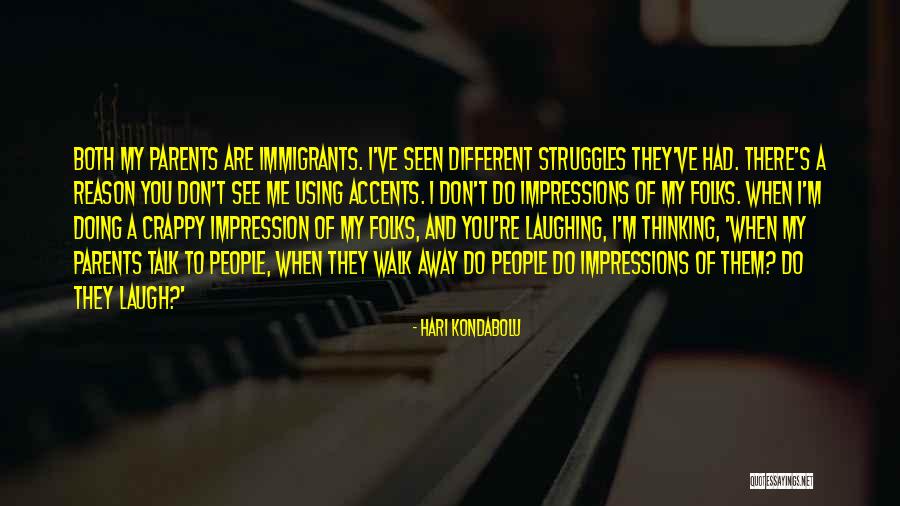 When You Laugh Quotes By Hari Kondabolu When You Laugh Quotes By Hari Kondabolu