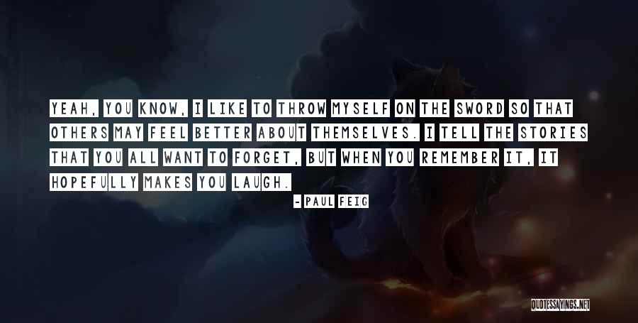 When You Laugh Quotes By Paul Feig When You Laugh Quotes By Paul Feig