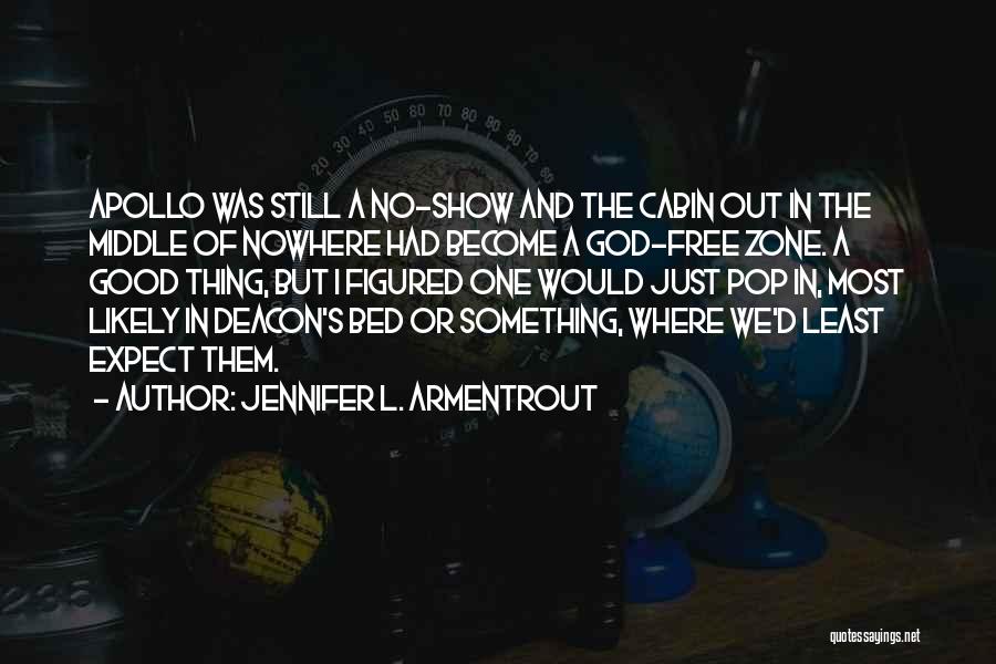 When You Least Expect It God Quotes By Jennifer L. Armentrout