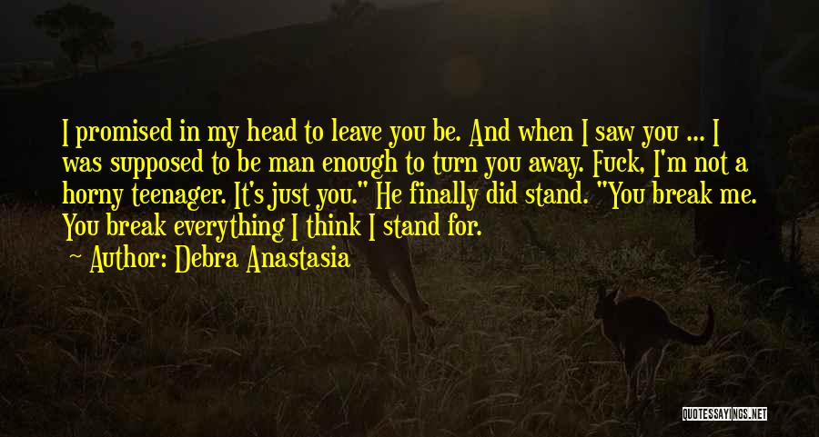 When You Leave Me Quotes By Debra Anastasia