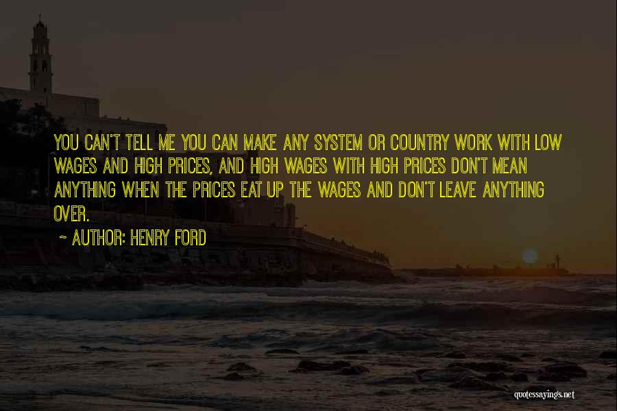 When You Leave Me Quotes By Henry Ford