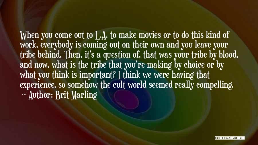 When You Leave This World Quotes By Brit Marling