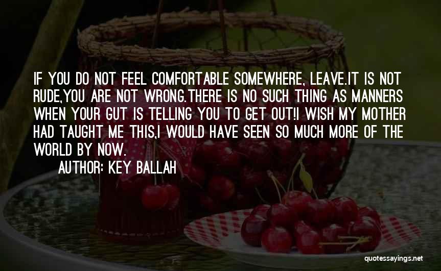 When You Leave This World Quotes By Key Ballah