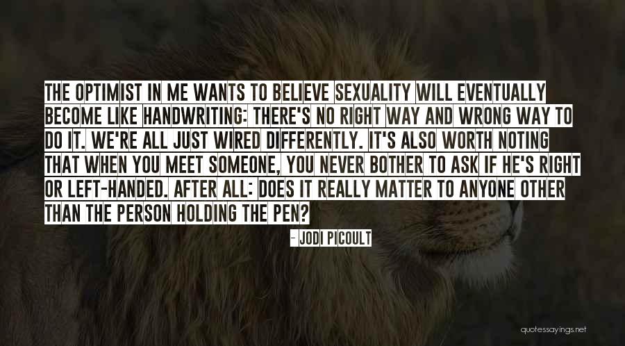When You Left Me Quotes By Jodi Picoult When You Left Me Quotes By Jodi Picoult