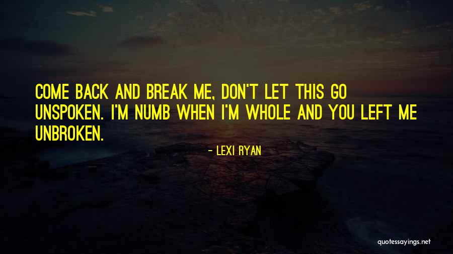 When You Left Me Quotes By Lexi Ryan When You Left Me Quotes By Lexi Ryan