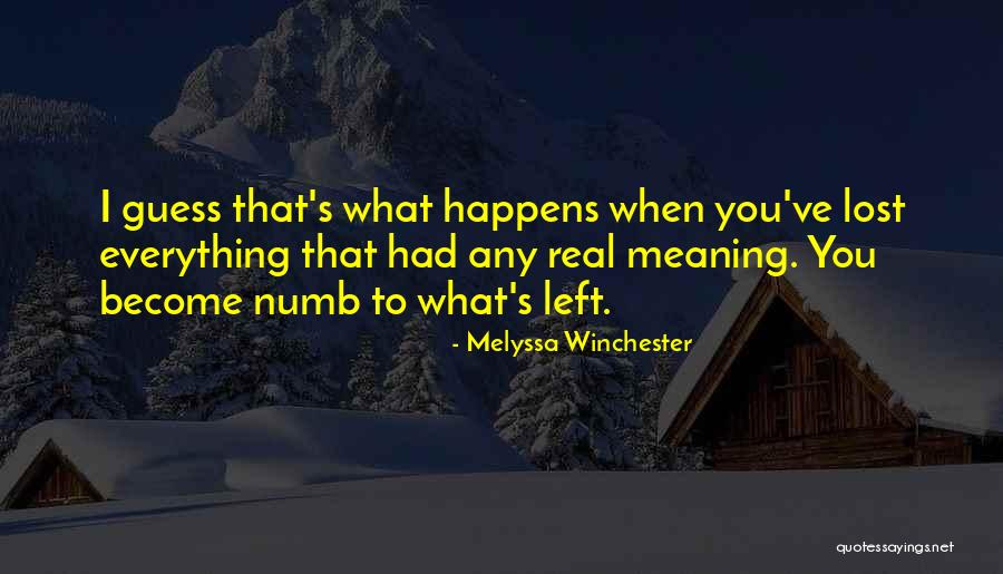 When You Left Me Quotes By Melyssa Winchester When You Left Me Quotes By Melyssa Winchester