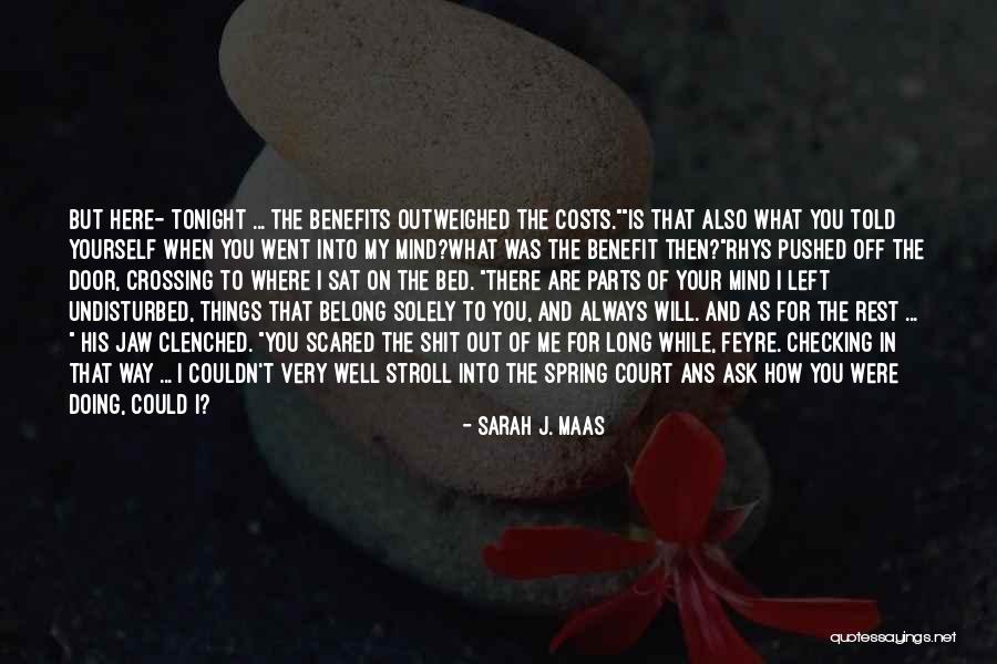 When You Left Me Quotes By Sarah J. Maas When You Left Me Quotes By Sarah J. Maas