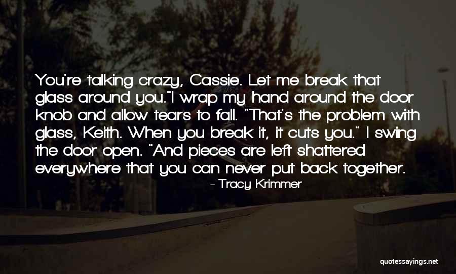 When You Left Me Quotes By Tracy Krimmer When You Left Me Quotes By Tracy Krimmer