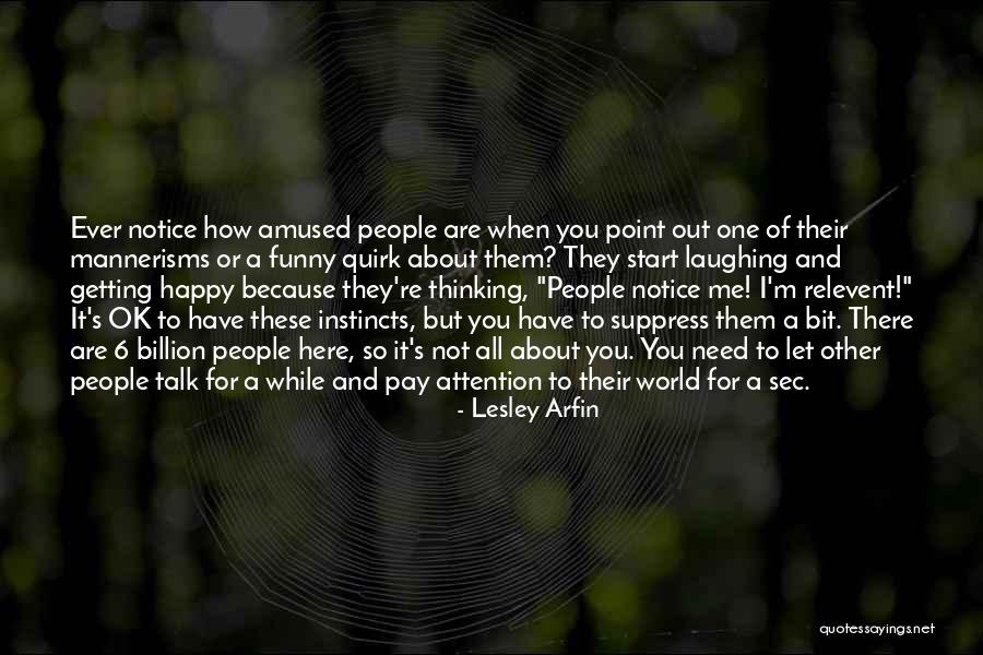 When You Let It All Out Quotes By Lesley Arfin When You Let It All Out Quotes By Lesley Arfin