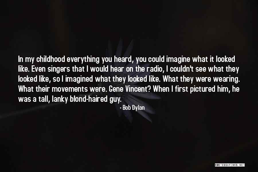 When You Like A Guy Quotes By Bob Dylan When You Like A Guy Quotes By Bob Dylan