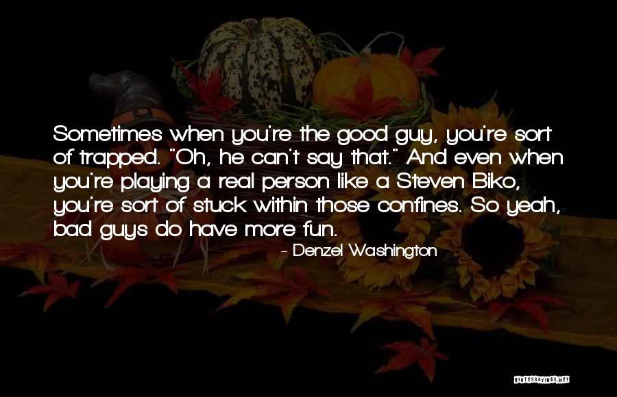 When You Like A Guy Quotes By Denzel Washington When You Like A Guy Quotes By Denzel Washington