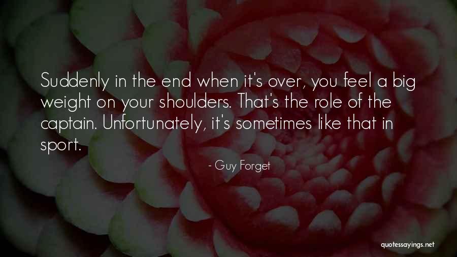 When You Like A Guy Quotes By Guy Forget When You Like A Guy Quotes By Guy Forget