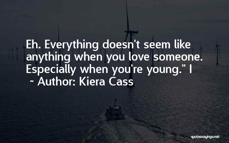 When You Like Someone Quotes By Kiera Cass