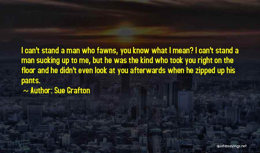 When You Look At Me Quotes By Sue Grafton