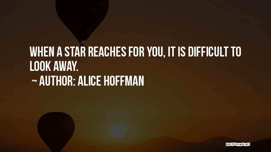 When You Look Away Quotes By Alice Hoffman