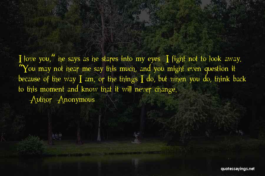 When You Look Away Quotes By Anonymous