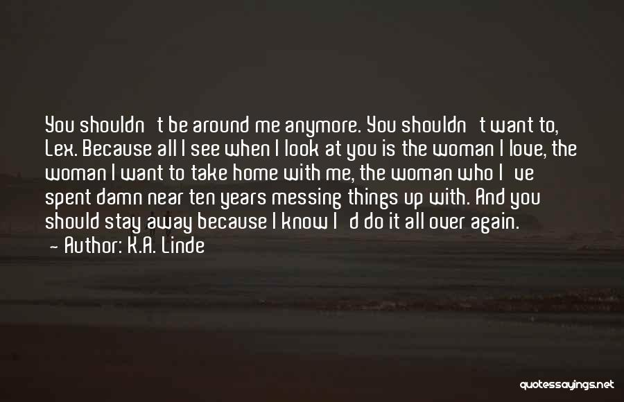 When You Look Away Quotes By K.A. Linde