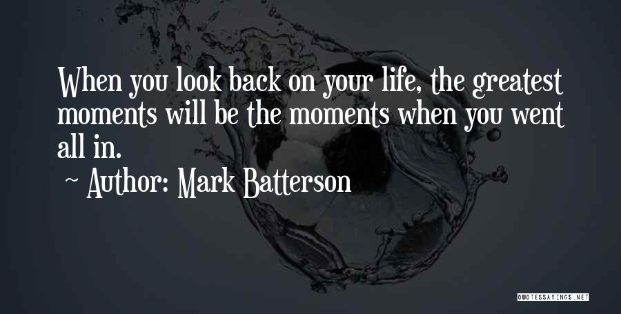 When You Look Back On Life Quotes By Mark Batterson