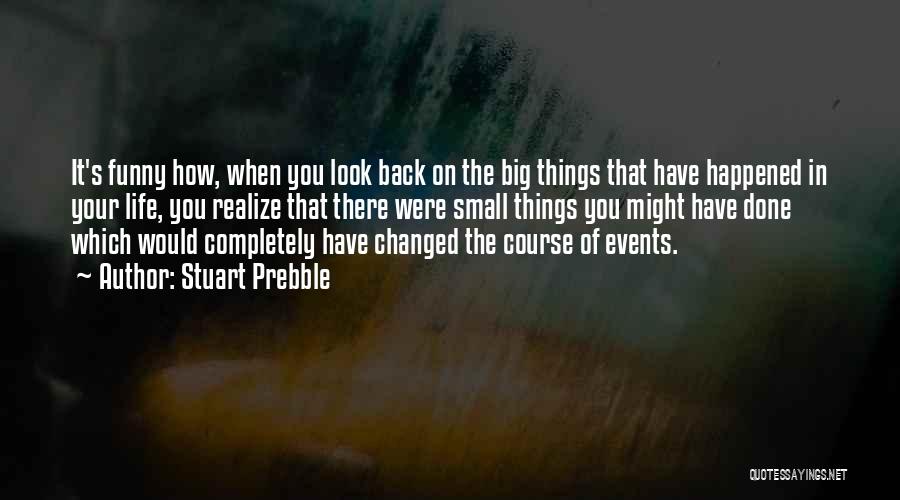 When You Look Back On Life Quotes By Stuart Prebble