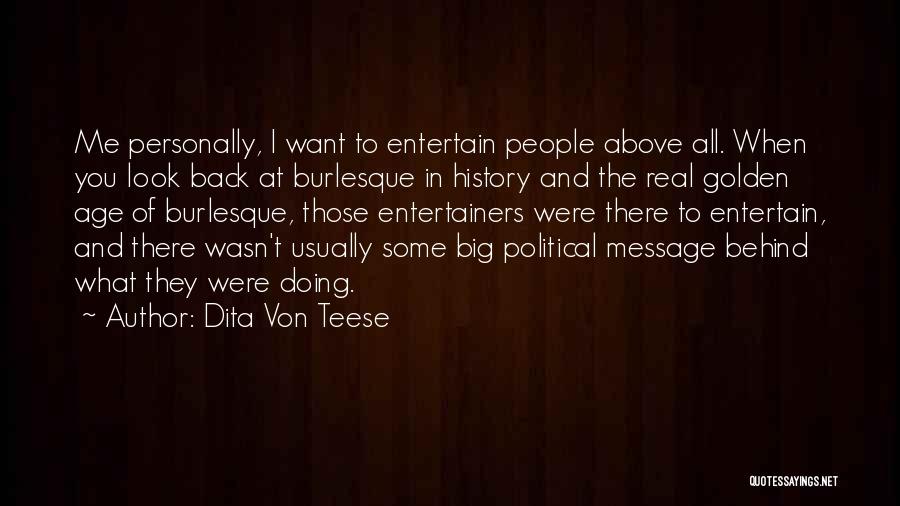 When You Look Back Quotes By Dita Von Teese