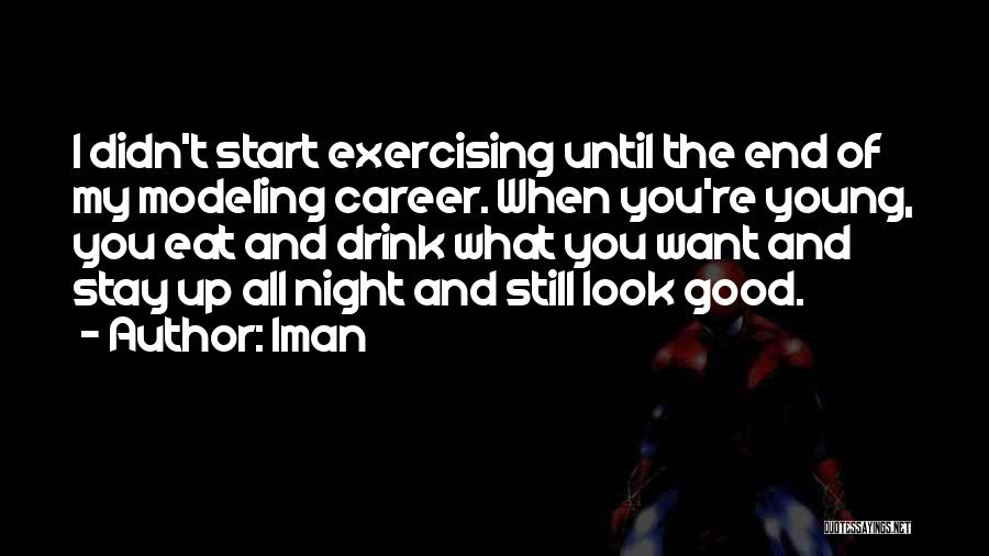 When You Look Good Quotes By Iman