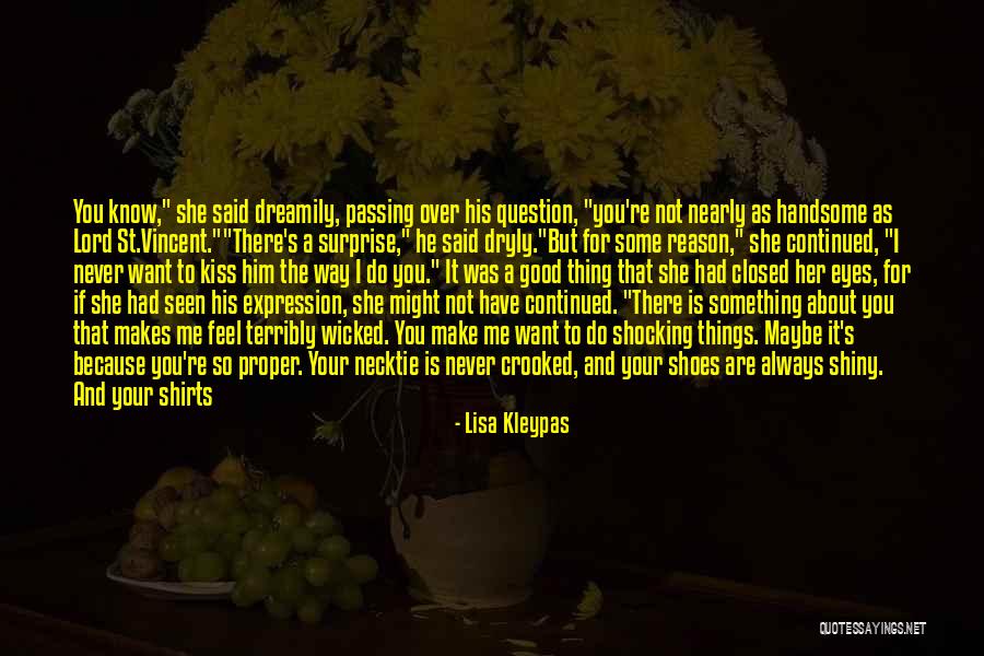 When You Look Good You Feel Good Quotes By Lisa Kleypas When You Look Good You Feel Good Quotes By Lisa Kleypas
