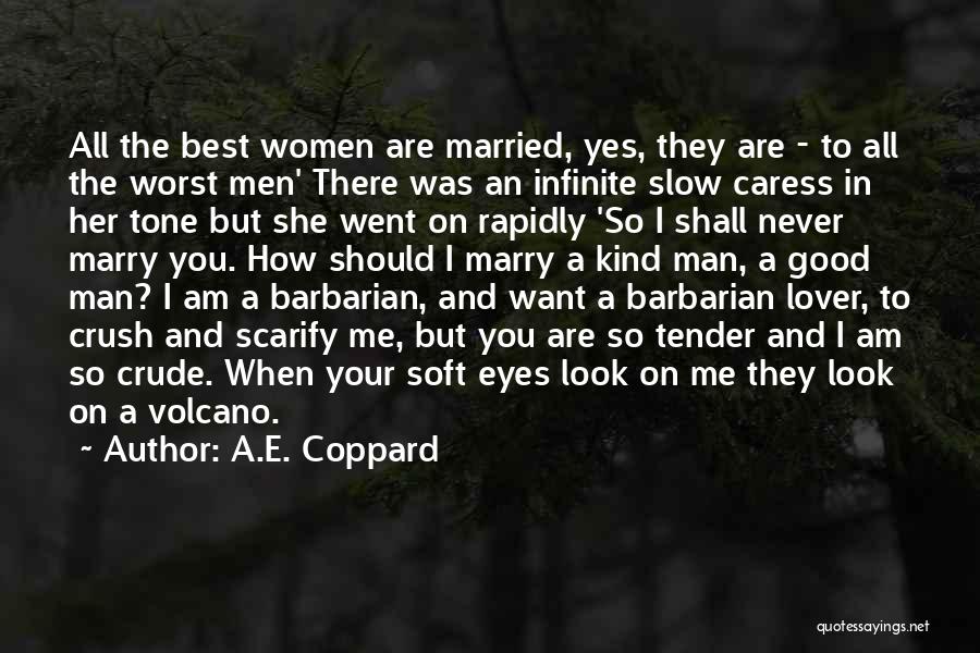 When You Look In Her Eyes Quotes By A.E. Coppard When You Look In Her Eyes Quotes By A.E. Coppard