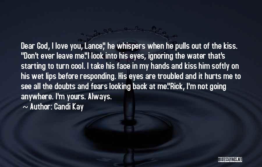 When You Look Into My Eyes Quotes By Candi Kay