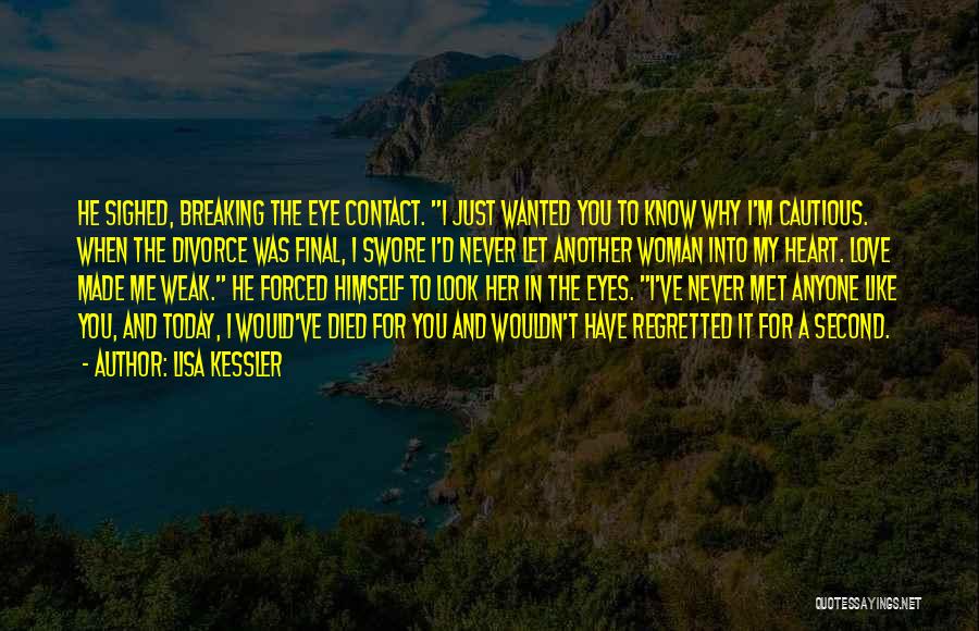 When You Look Into My Eyes Quotes By Lisa Kessler